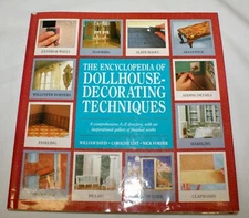 The Encyclopedia of Dollhouse-Decorating Techniques By Davis, List & Forder 1997