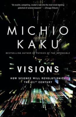 Visions: How Science Will Revolutionize the 21st Century - ACCEPTABLE
