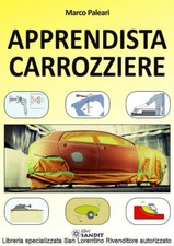 APPRENDISTA CARROZZIERE ARGOMENTI LAVORAZIONI CARROZZERIA PROCEDURE PREPARAZIONE