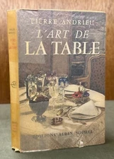 L'Art de la Table, Pierre Andrieu  Softcover  French Editions Albin Michel  1961