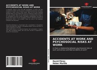 David PéRez (U. A.) | Accidents At Work And Psychosocial Risks At Work | Buch