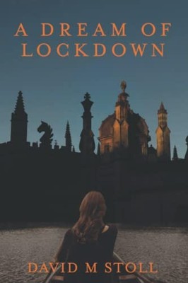 A DREAM OF LOCKDOWN, Stoll, David M