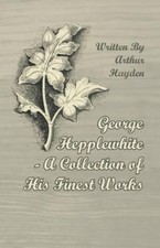 Arthur Hayden George Hepplewhite - A Collection of His F (Paperback) (UK IMPORT)