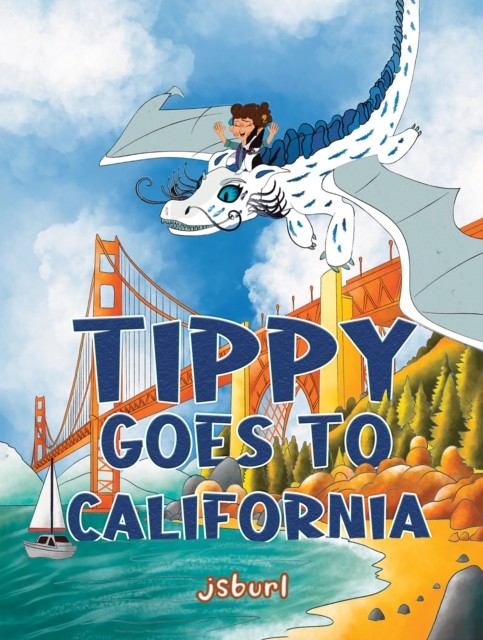 Tippy Goes to California by jsburl . (Paperback Book)