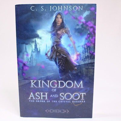 SIGNED By C S Johnson Kingdom Of Ash And Soot Paperback Book 1 Good Condition