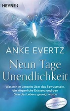 Anke Evertz Neun Tage Unendlichkeit: Was mir im Jenseits (Paperback) (UK IMPORT)