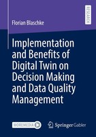 Implementation And Benefits Of Digital Twin On Decision Making And Data Quality