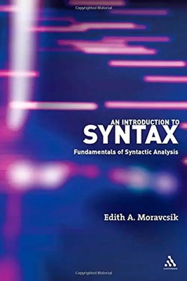 An Introduction to Syntax: Fundamentals of Syntactic Analysis - Moravcsik, Edith