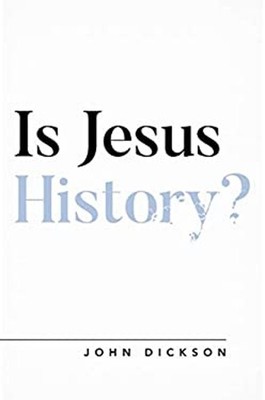 Is Jesus History? Paperback John Dickson