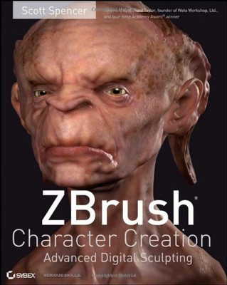 ZBrush Character Creation: Advanced Digital Sculpting By Scott  