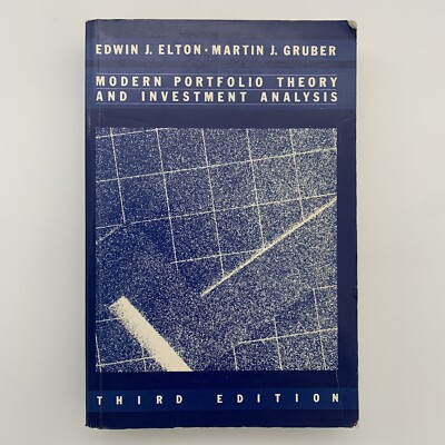 Modern Portfolio Theory and Investment Analysis by Elton + Gruber (1987) 3rd Ed.