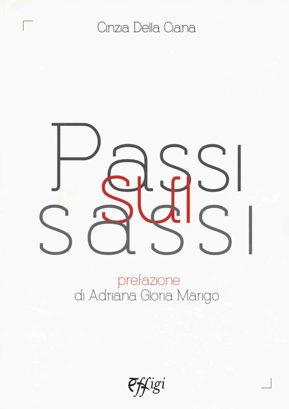 Passi sui sassi - [C&P Adver Effigi]