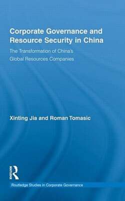 Corporate Governance and Resource Security in China: The Transformation of China
