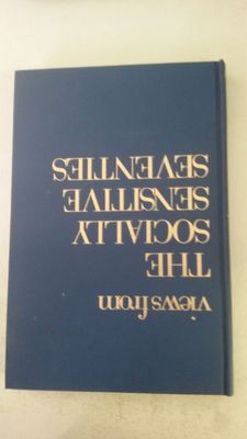 Views from the Socially Sensitive Seventies. Seminars Presented to the Supplemen