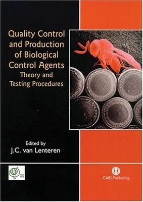 QUALITY CONTROL AND PRODUCTION OF BIOLOGICAL CONTROL By Van J C Lenteren *VG+*