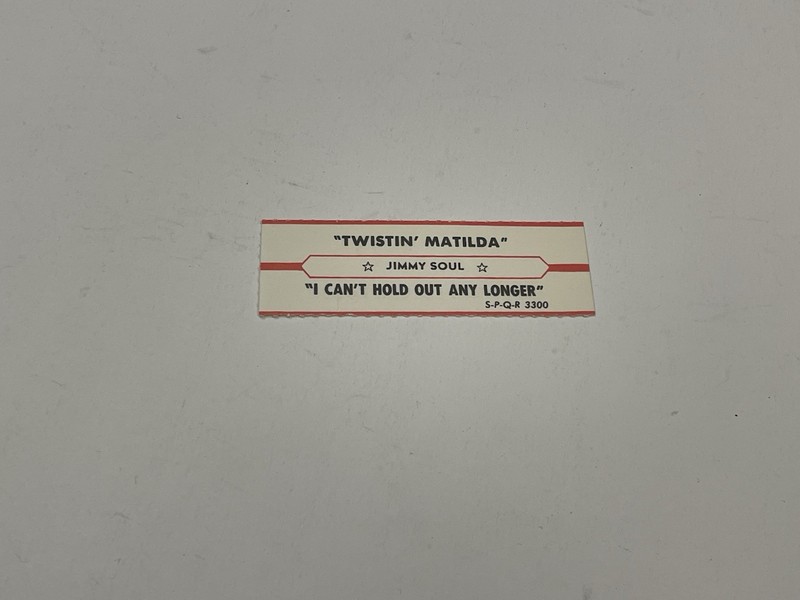 Jukebox Title Strip Jimmy Soul Twistin’ Matilda I Can’t Hold Out Any Longer