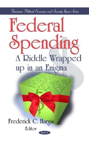 Federal Spending: A Riddle Wrapped Up in an Enigma (American