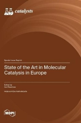 Carl Redshaw State of the Art in Molecular Catalysis in E (Hardback) (UK IMPORT)