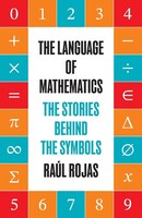 The Language Of Mathematics | The Stories Behind The Symbols | RaúL Rojas | Buch