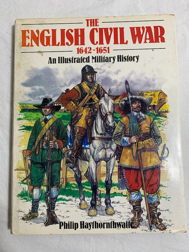 English Civil War, 1642-1651: An Illustrated Military History. Haythornthwaite