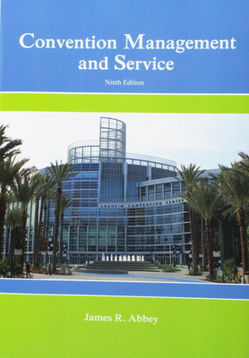 Convention Management and Service by James R. Abbey and Milton T. Astroff...