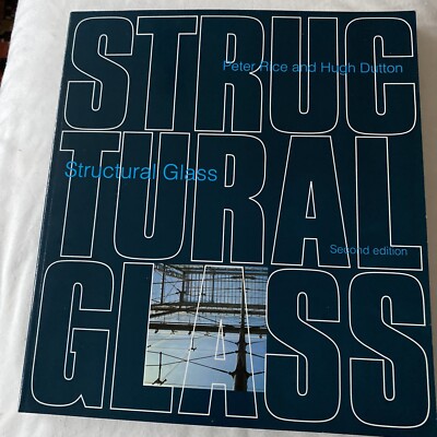 STRUCTURAL GLASS - Peter Rice / Hugh Dutton - Taylor & Francis, 1995