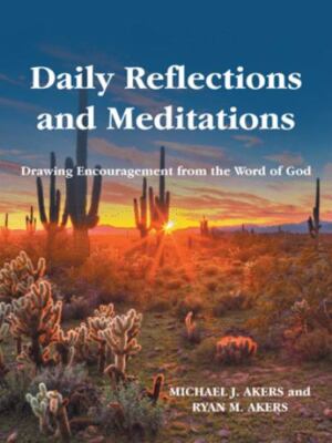 Daily Reflections and Meditations: Drawing Encouragement from the Word of Go...