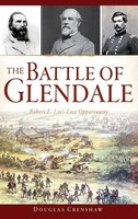 Douglas Crenshaw | The Battle Of Glendale | Buch | Englisch (2017) | Gebunden