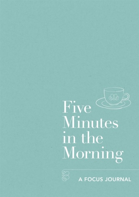 Five Minutes in the Morning A Focus Journal by Aster (Paperback Book)