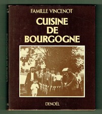 Cuisine de Bourgogne, famille Vincenot, illustré, Recettes Assiettes Gastronomie