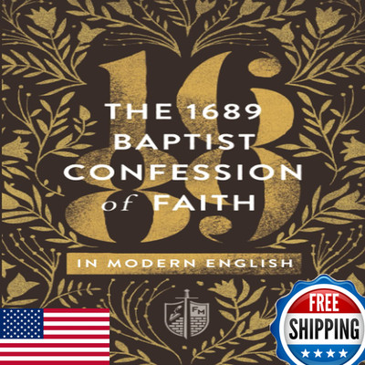 Katio Kadio The 1689 Baptist Confession Of Faith In Modern English Founders