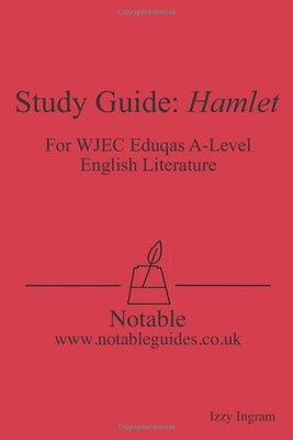Study Guide: Hamlet: For WJEC Eduqas A..., Ingram, Izzy