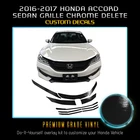Fit 16-17 Accord Sedan Grill Chrome Delete Blackout Overlay - Glossy Black