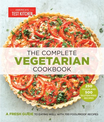 The Complete Vegetarian Cookbook: A Fresh Guide to Eating Well With 700 Fool...