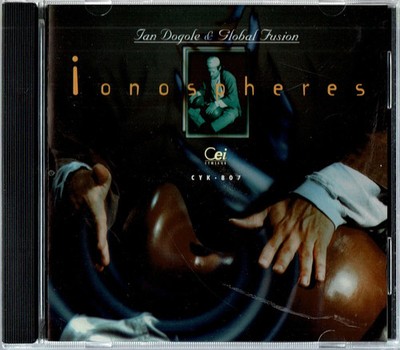 Ian Dogole & Global Fusion - Ionospheres (CD) Brand NEW CD!