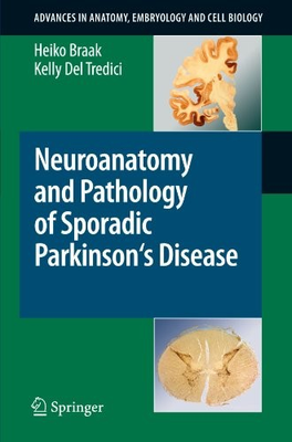 #ad NEUROANATOMY AND PATHOLOGY OF SPORADIC PARKINSON#x27;S DISEASE By Heiko Braak amp; Del $89.75