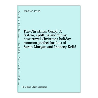 The Christmas Cupid: A festive, uplifting and funny time travel Christmas holida