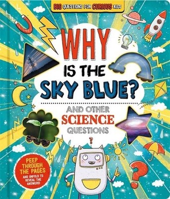 Why is the Sky Blue? (and other science questions) by Autumn Publishing Board Bo