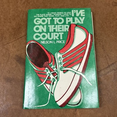 I've Got to Play on Their Court - 1975 Hardcover w/ Dust Jacket Nelson L. Price