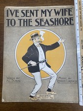 Antique 1914 I&rsquo;ve Sent My Wife To The Seashore By Al Dubin Sheet Music