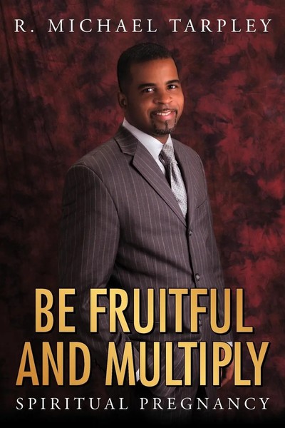 R. Michael Tarpley | Be Fruitful And Multiply | Taschenbuch | Englisch (2009)-image