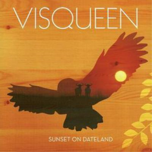 Visqueen Sunset On Dateland (CD) Album