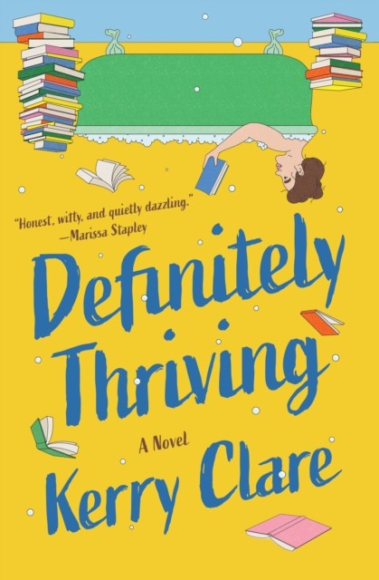 Definitely Thriving A Novel by Kerry Clare (Paperback Book)