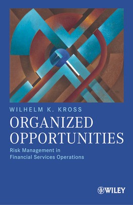 Organized Opportunities: Risk Management in Financial Services Operations W