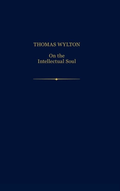 Thomas Wylton On the Intellectual Soul Nielsen Trifogli Trimble Hardback