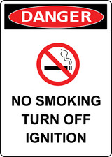 DANGER NO SMOKING TURN OFF IGNITION  Adhesive Vinyl Sign Decal