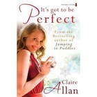 It's Got to be Perfect by Claire Allan (Paperback, 2010)