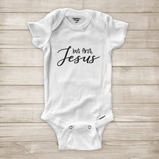 But First Jesus Christian Faith Gift Grace Religious Prayer Baby Infant Bodysuit