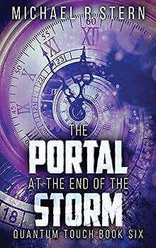 The Portal At The End Of The Storm (Quantum Touch, ... | Buch | Zustand sehr gut