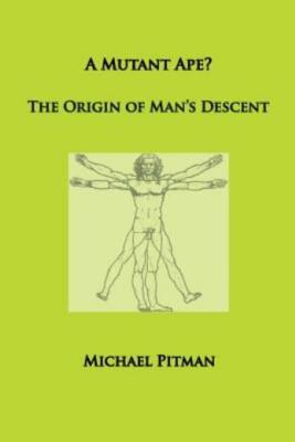 A Mutant Ape? The Origin Of Man's Descent